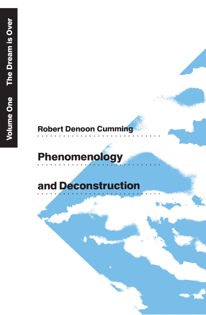 Phenomenology and Deconstruction, Volume One