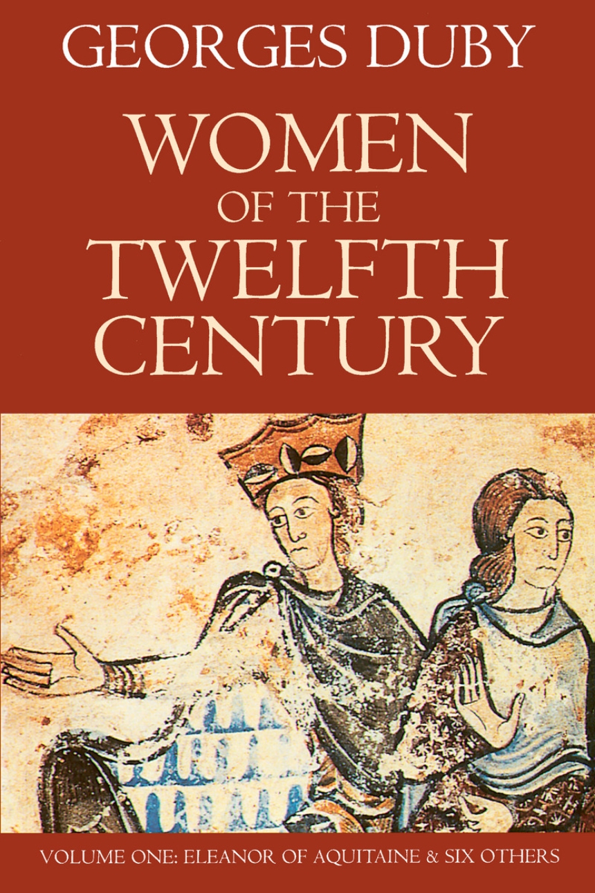 Women of the Twelfth Century, Volume 1