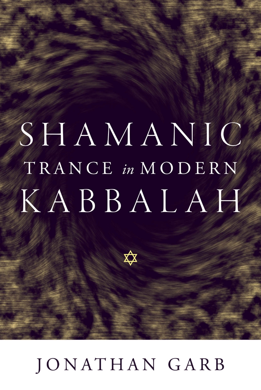 Shamanic Trance in Modern Kabbalah