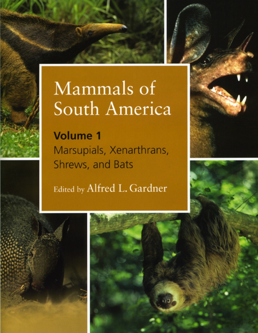 Mammals of South America, Volume 1