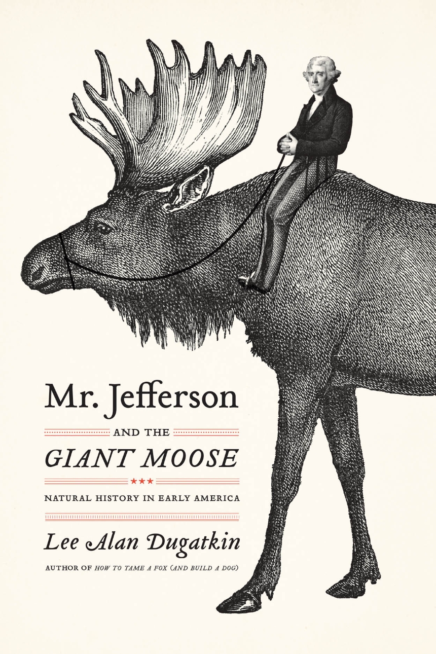 Mr. Jefferson and the Giant Moose