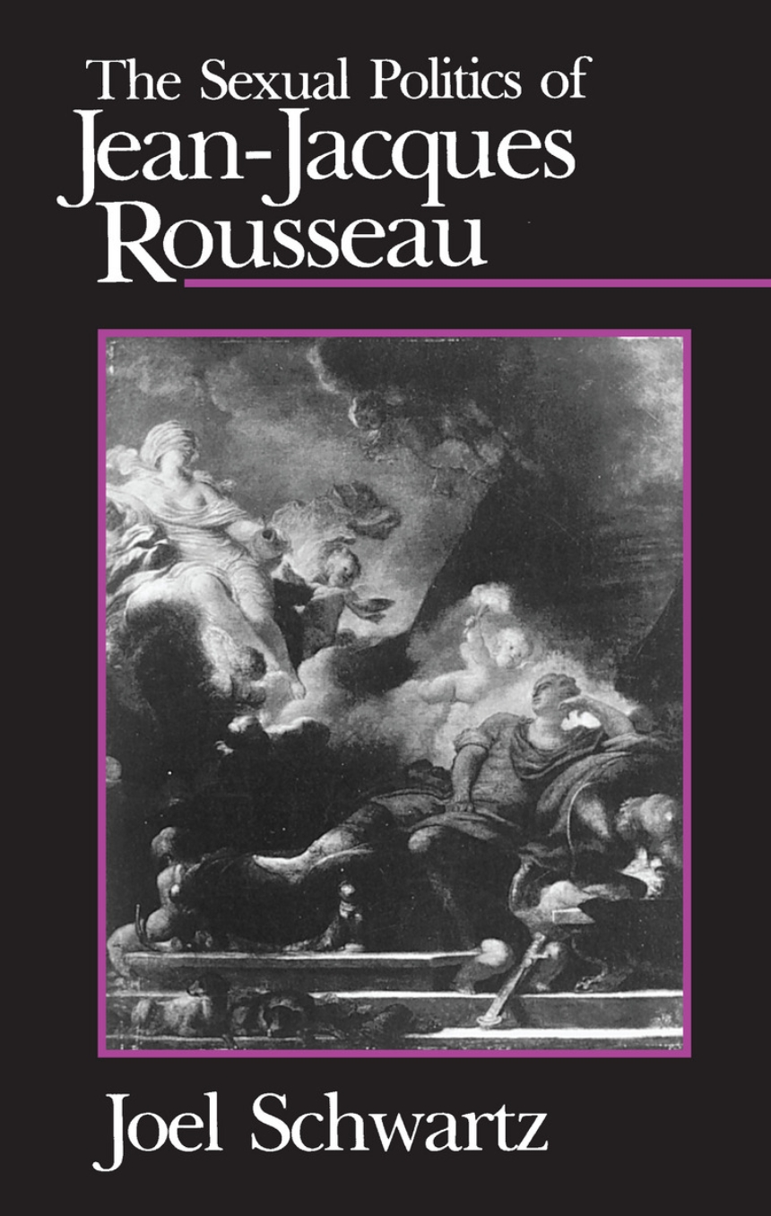 The Sexual Politics of Jean-Jacques Rousseau