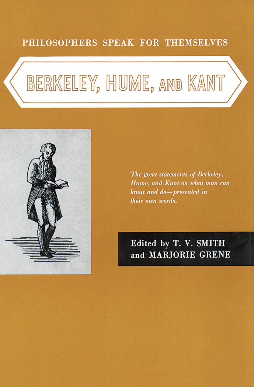 Philosophers Speak for Themselves: Berkeley, Hume, and Kant