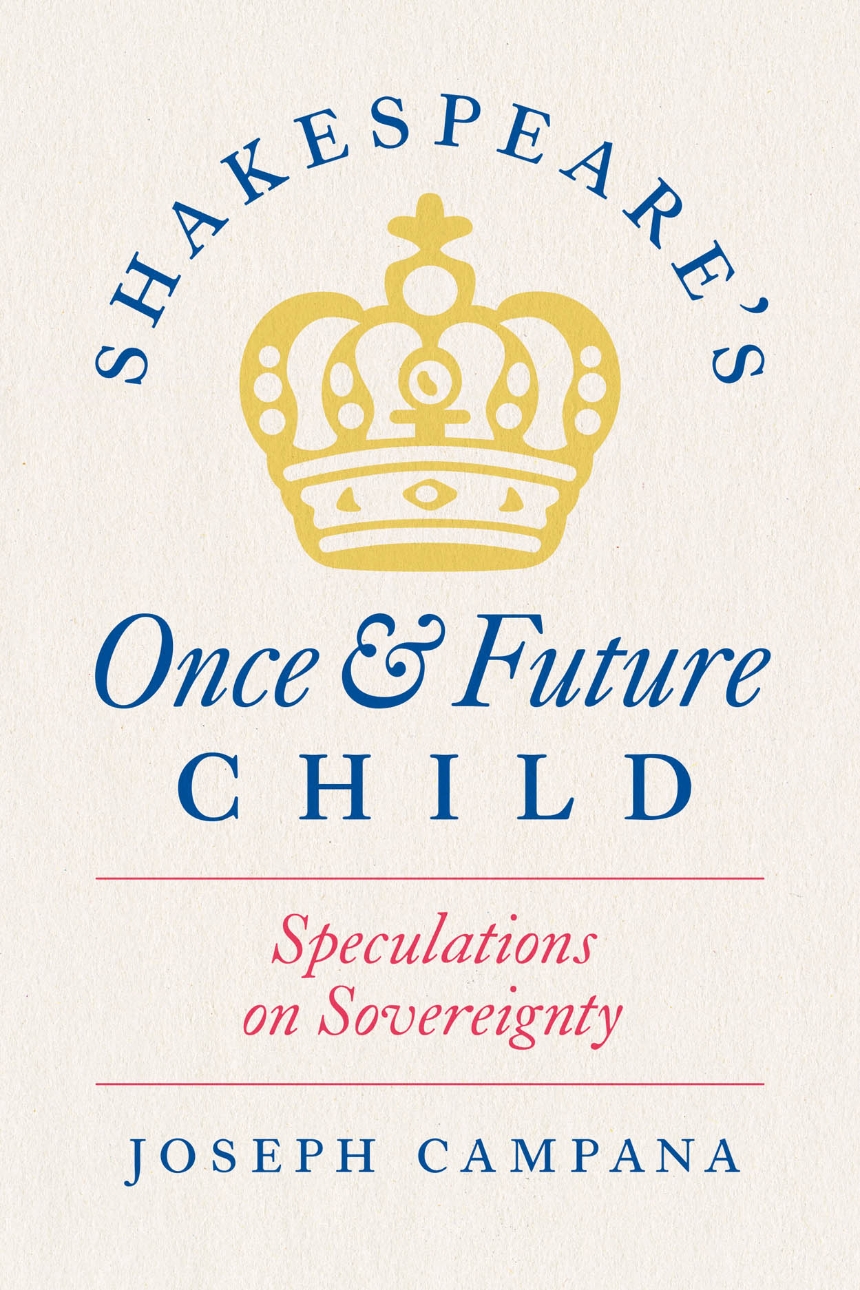 Shakespeare’s Once and Future Child