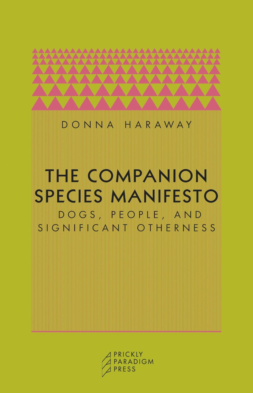 The Companion Species Manifesto