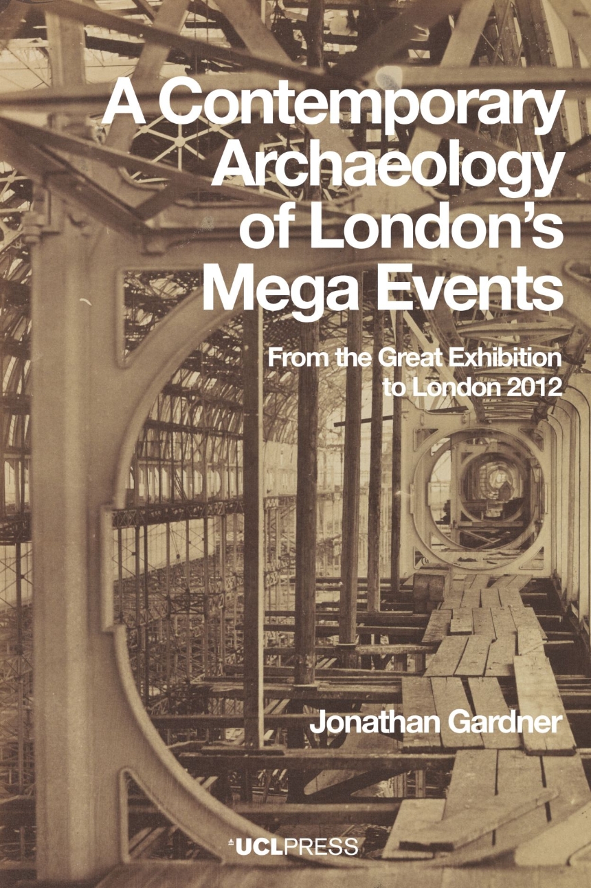 A Contemporary Archaeology of London’s Mega Events