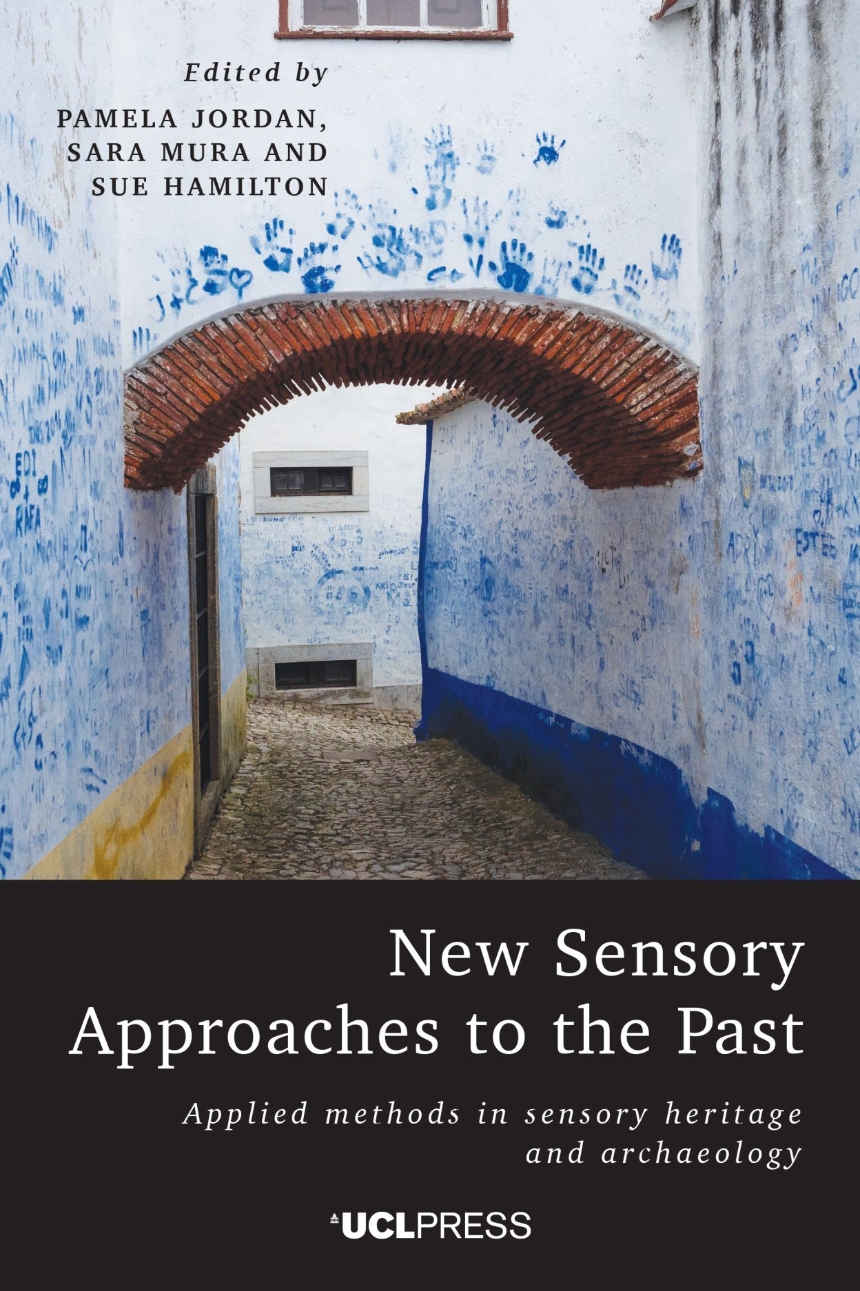 New Sensory Approaches to the Past