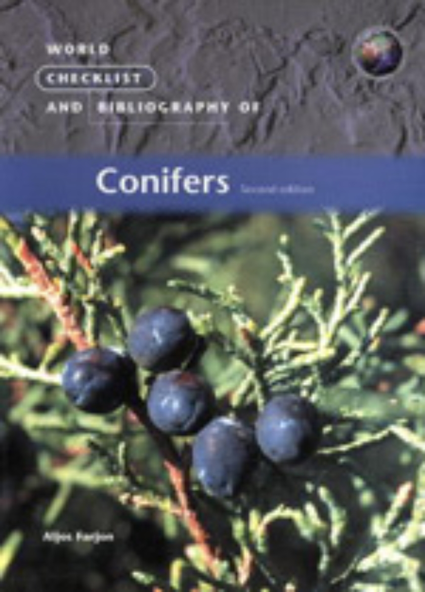 World Checklist and Bibliography of Conifers (Second Edition)