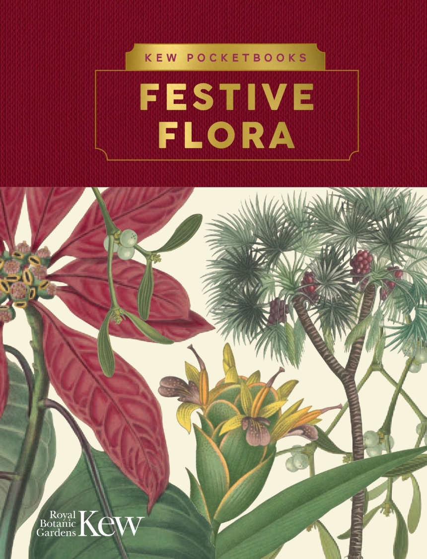 Kew Pocketbooks: Festive Flora