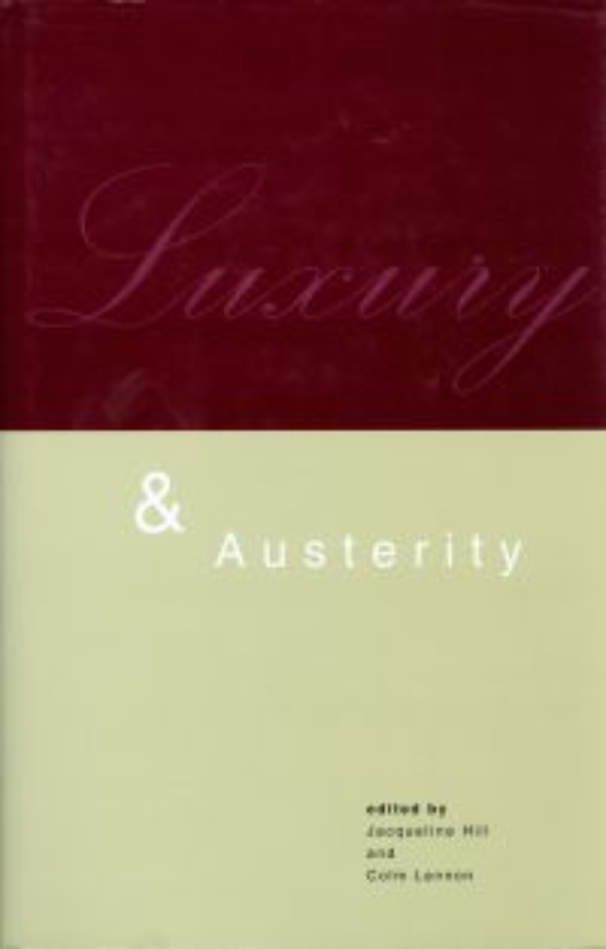 Luxury and Austerity