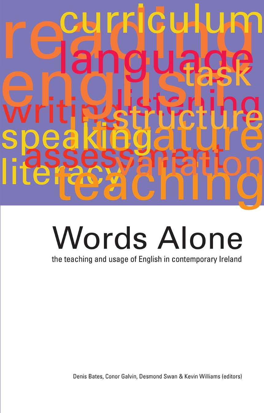 Words Alone: The Teaching and Usage of English in Contemporary Ireland