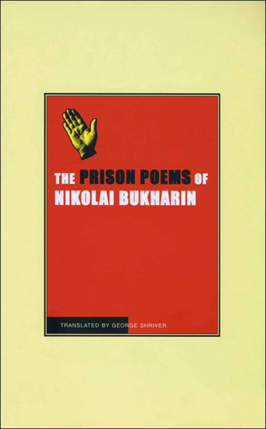 The Prison Poems of Nikolai Bukharin