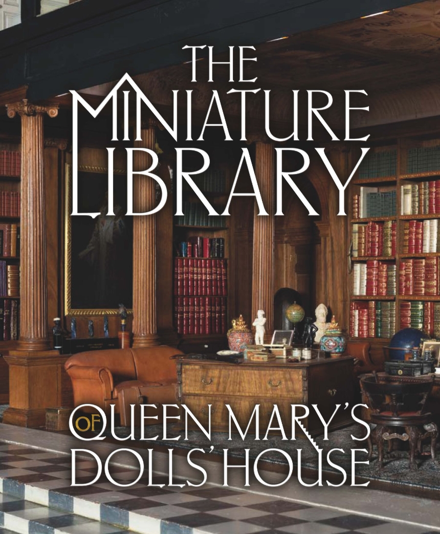 The Miniature Library of Queen Mary’s Dolls’ House