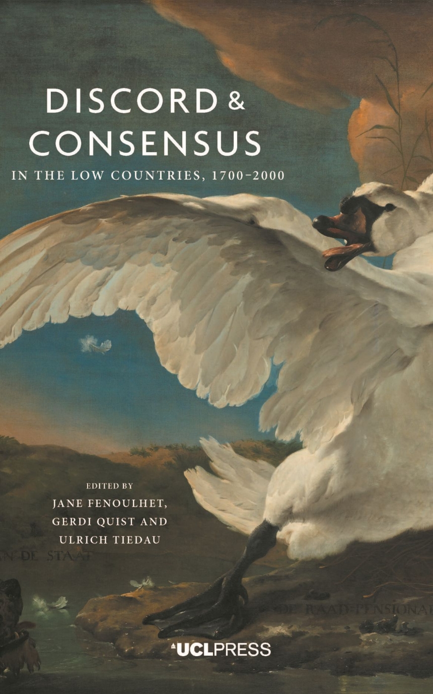 Discord and Consensus in the Low Countries, 1700-2000