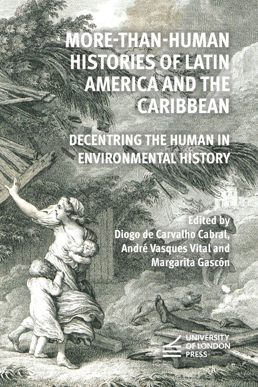 More-than-Human Histories of Latin America and the Caribbean