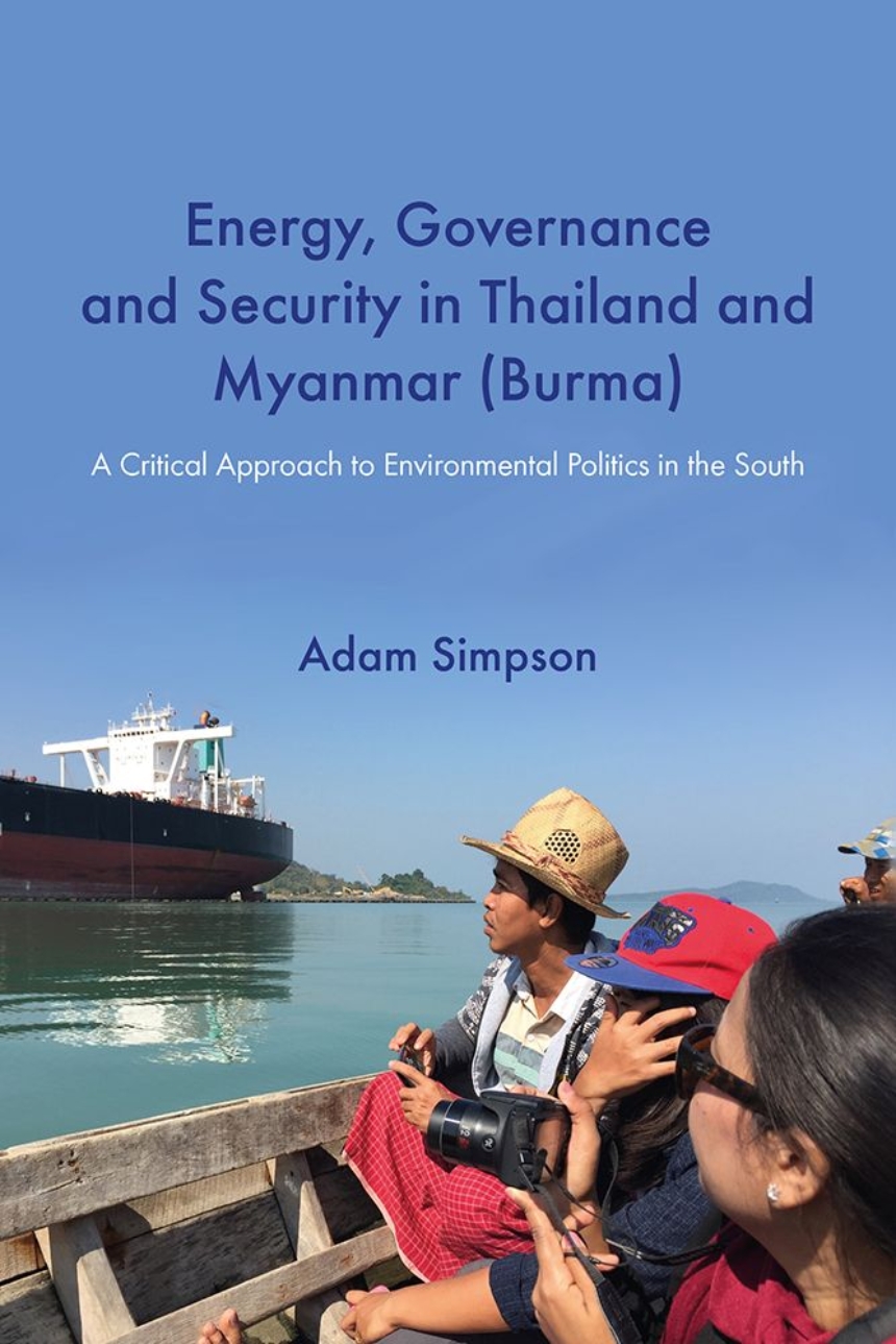 Energy, Governance and Security in Thailand and Myanmar (Burma)