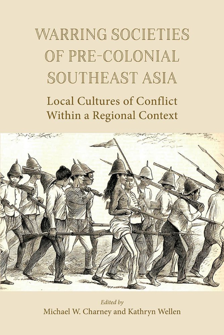 Warring Societies of Pre-colonial Southeast Asia