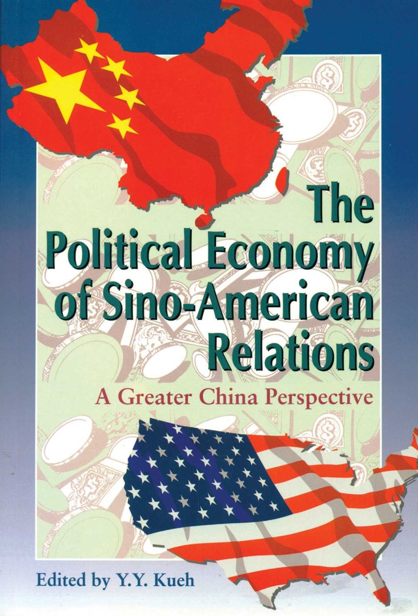 The Political Economy of Sino-American Relations