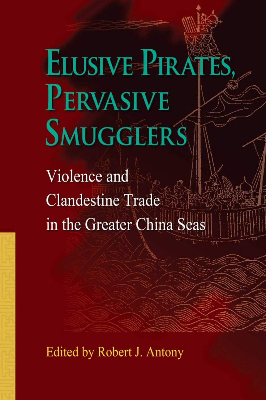 Elusive Pirates, Pervasive Smugglers