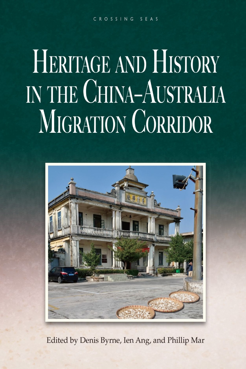 Heritage and History in the China–Australia Migration Corridor