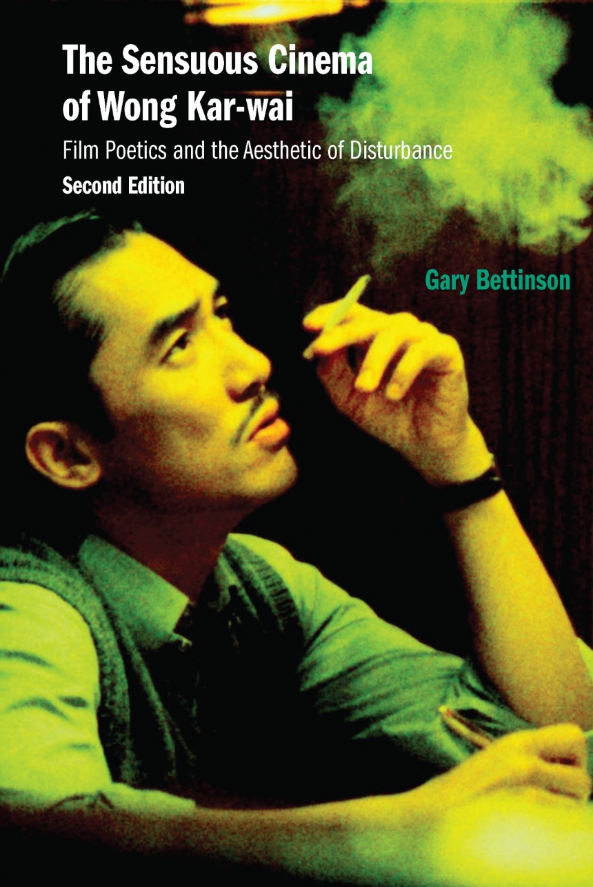 The Sensuous Cinema of Wong Kar-wai