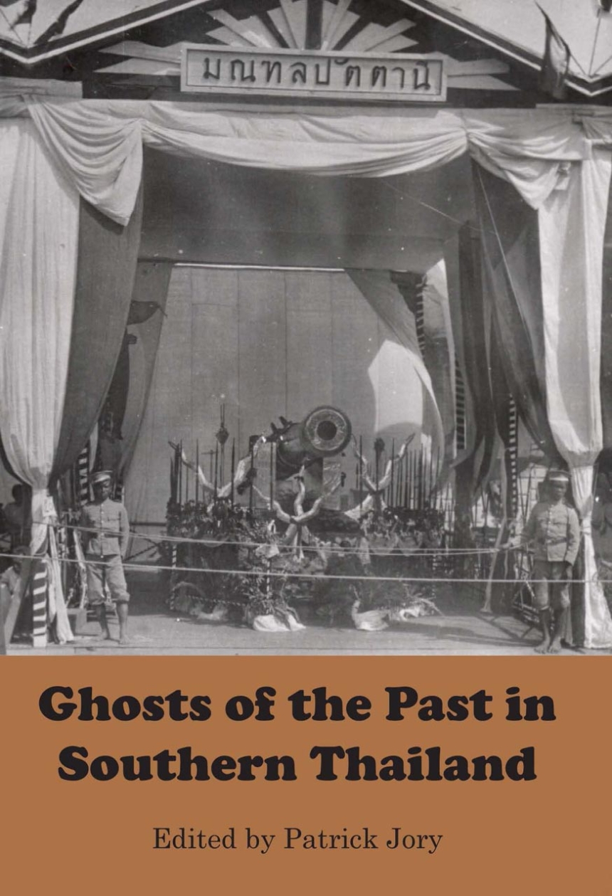 Ghosts of the Past in Southern Thailand