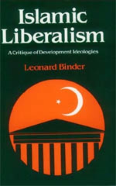 Islamic Liberalism: A Critique of Development Ideologies