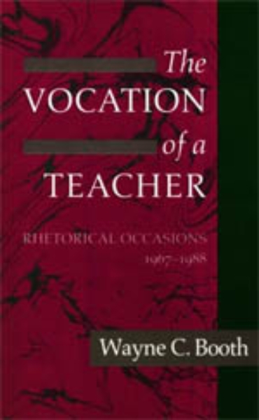 The Vocation of a Teacher: Rhetorical Occasions, 1967-1988