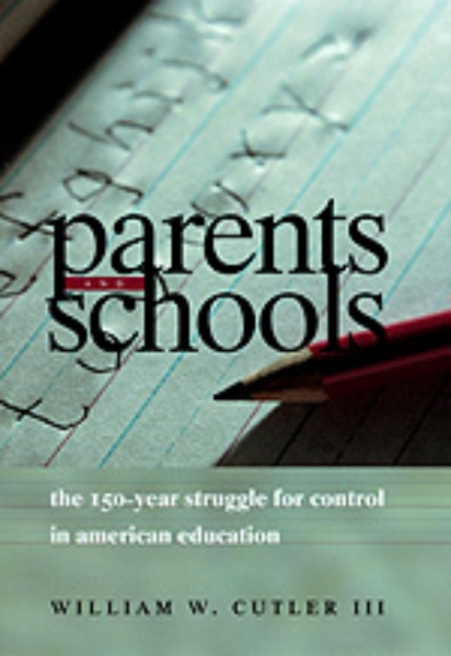 Parents and Schools: The 150-Year Struggle for Control in American Education