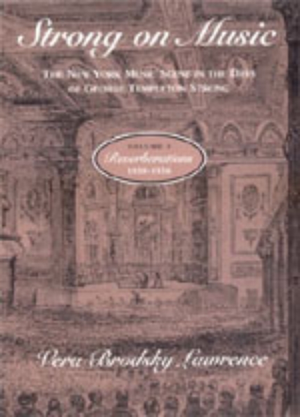 Strong on Music: The New York Music Scene in the Days of George Templeton Strong, Volume 2: Reverberations, 1850-1856