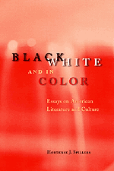Black, White, and in Color: Essays on American Literature and Culture