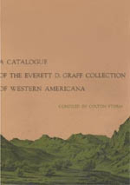 A Catalogue of the Everett D. Graff Collection of Western Americana