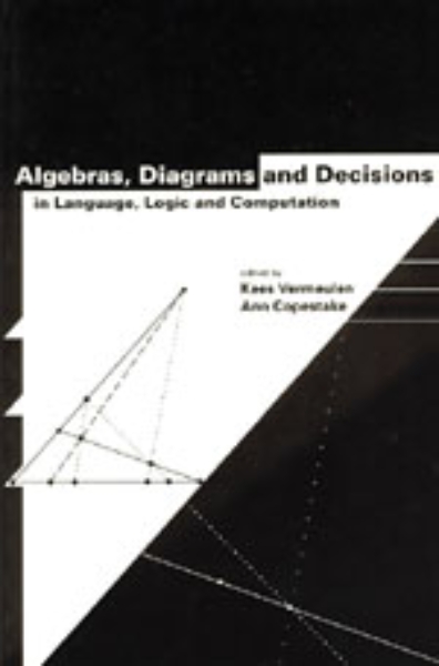 Algebras, Diagrams and Decisions in Language, Logic and Computation