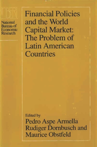 Financial Policies and the World Capital Market: The Problem of Latin American Countries