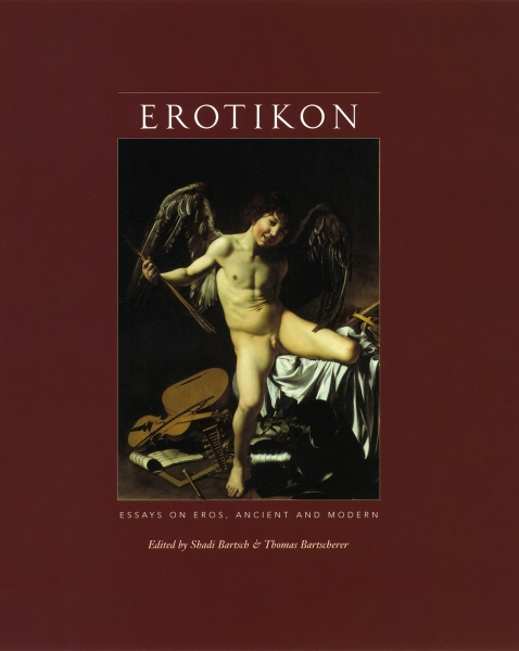 Erotikon: Essays on Eros, Ancient and Modern
