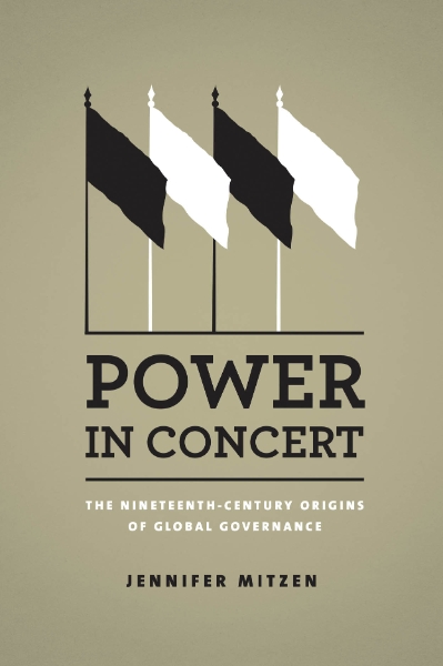 Power in Concert: The Nineteenth-Century Origins of Global Governance