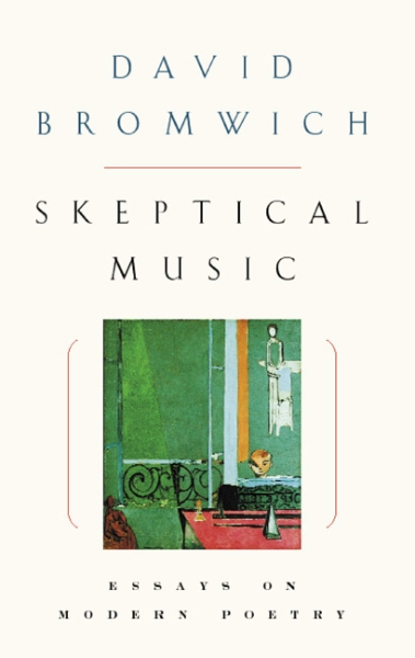 Skeptical Music: Essays on Modern Poetry