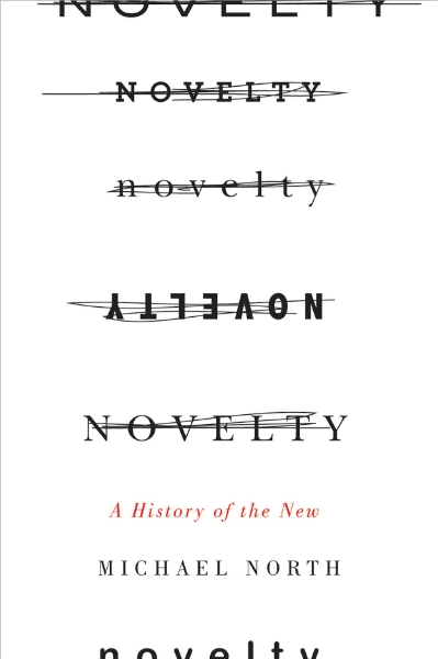 Novelty: A History of the New