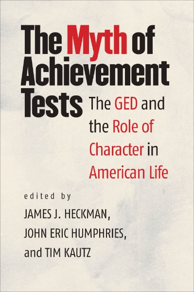 The Myth of Achievement Tests: The GED and the Role of Character in American Life