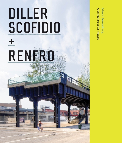 Diller Scofidio + Renfro: Architecture after Images