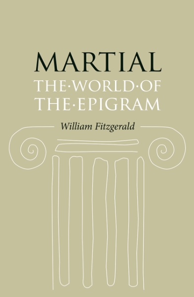 Martial: The World of the Epigram