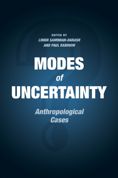 Modes of Uncertainty: Anthropological Cases