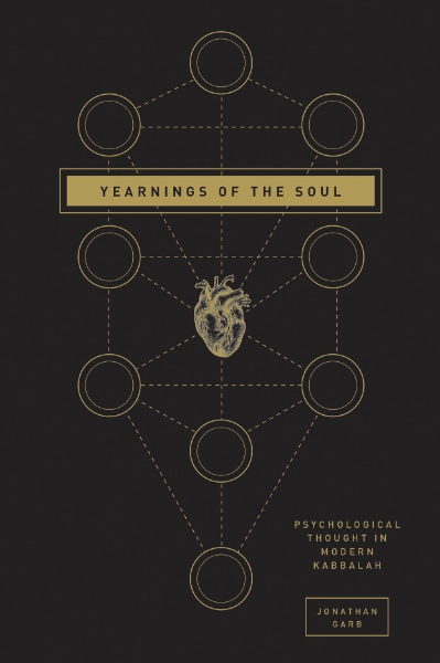 Yearnings of the Soul: Psychological Thought in Modern Kabbalah