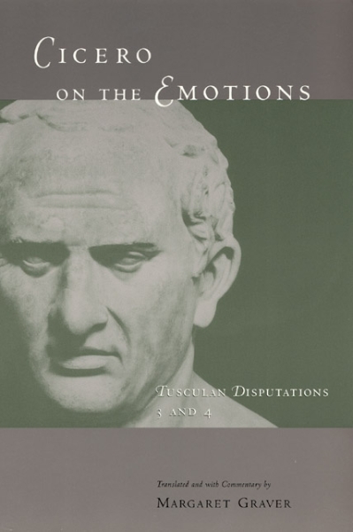 Cicero on the Emotions: Tusculan Disputations 3 and 4