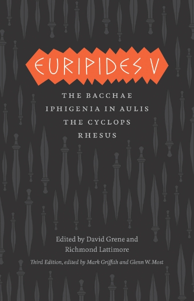 Euripides V: Bacchae, Iphigenia in Aulis, The Cyclops, Rhesus