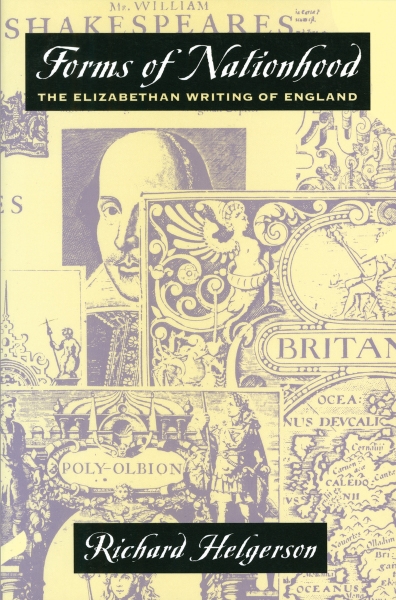 Forms of Nationhood: The Elizabethan Writing of England
