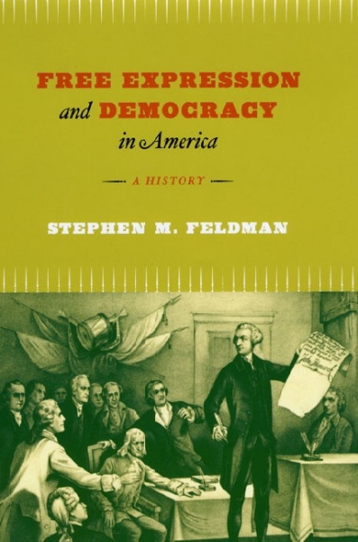 Free Expression and Democracy in America: A History