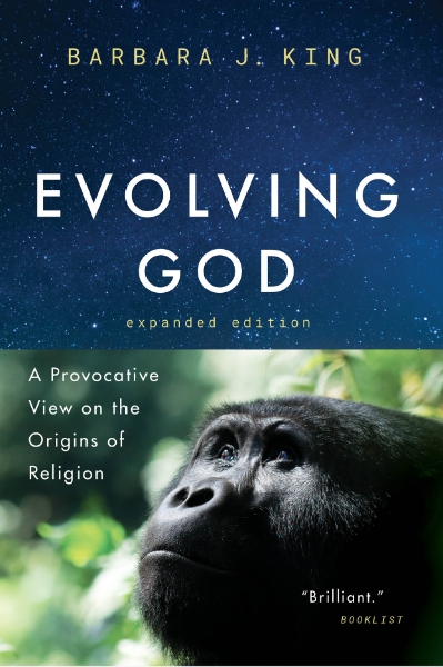 Evolving God: A Provocative View on the Origins of Religion, Expanded Edition