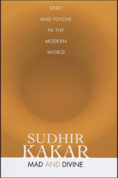 Mad and Divine: Spirit and Psyche in the Modern World