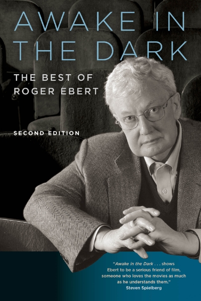Awake in the Dark: The Best of Roger Ebert: Second Edition